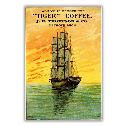 An advertisement featuring a sailboat with a sunset behind it. Black text on the top reads “Ask Your Grocer for “Tiger” Coffee. J. H. Thompson & Co., Detroit, Mich.”
