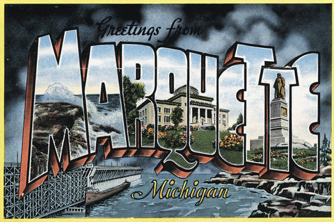 Historical postcard with stylized text that reads “Greetings from Marquette Michigan.” The design features various landscape scenes within the block letters of “Marquette” and is on a background featuring a dark sky and a railway dock.