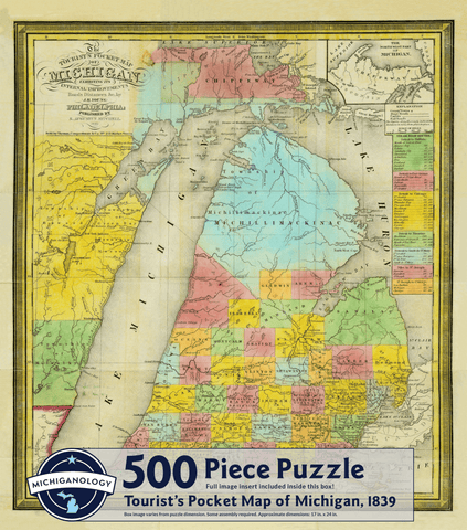 Detailed historical map of the lower peninsula of Michigan with counties identified in various bright colors. Puzzle cover text reads “500 Piece Puzzle Full Image Insert Included inside this box! Tourist’s Pocket Map of Michigan, 1839 Box image varies from puzzle dimensions. Some assembly required. Approximate dimensions: 17 in. x 24 in.”